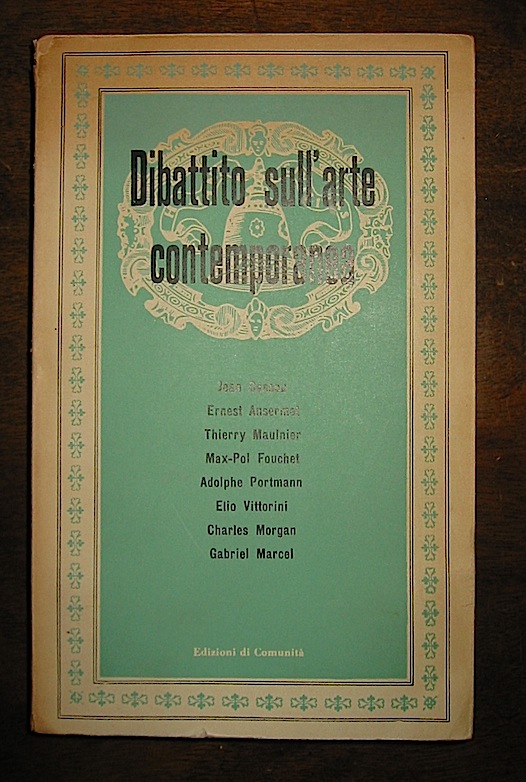  AA.VV. Dibattito sull'arte contemporanea 1954 Milano Edizioni di Comunità 